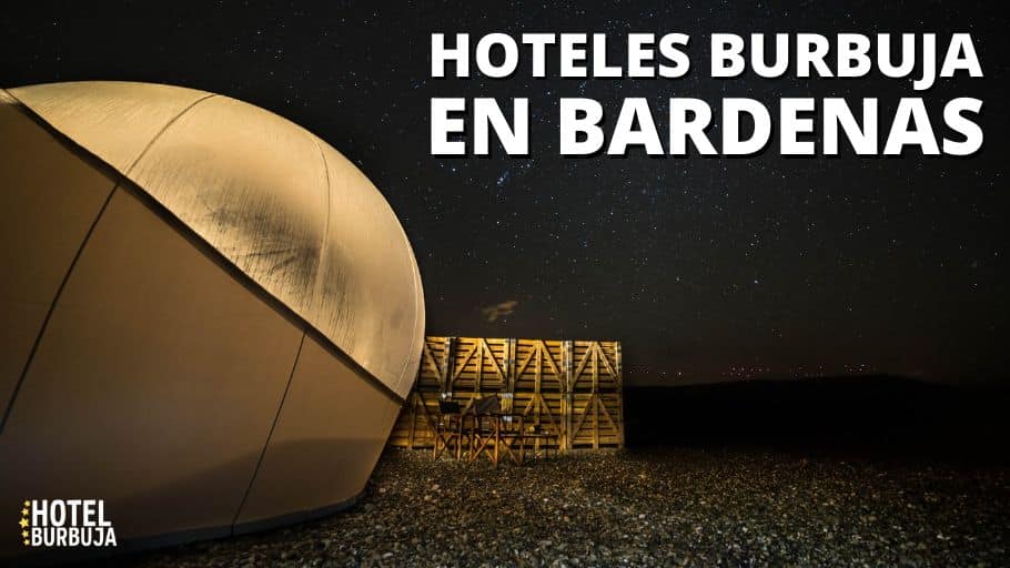 Hoteles Burbuja en Bardenas