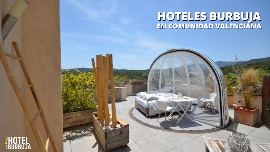 Hoteles burbuja en Comunidad Valenciana